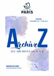 ArchiveZ, les archives de A à Z (doc. Archives de Paris)