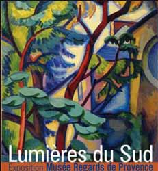 Musée Regards de Provence - exposition Lumières du Sud