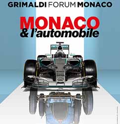 Monaco et l'automobile - Grand Prix, rallye, v&eacute;hicules historiques De 1893 &agrave; nos jours (doc. Grimaldi Forum)