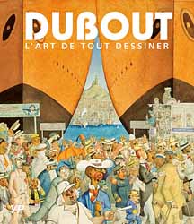 Dubout - l'art de tout dessiner